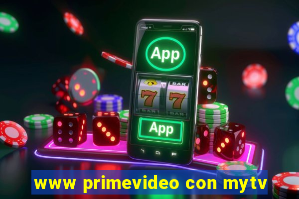 www primevideo con mytv